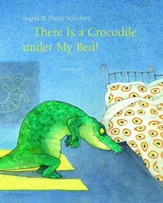 There Is a Crocodile Under My Bed (Revised)