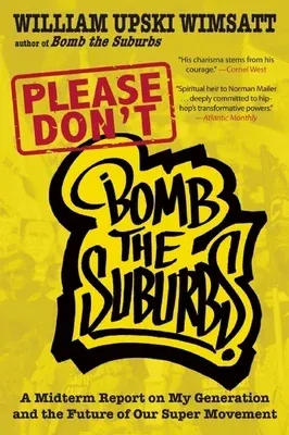 Please Don't Bomb the Suburbs: A Midterm Report on My Generation and the Future of Our Super Movement