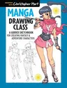 Manga Drawing Class: A Guided Sketchbook for Creating Fantasy & Adventure Characters