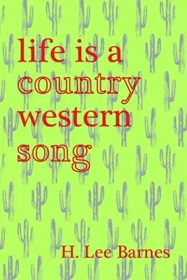 Life Is a Country Western Song