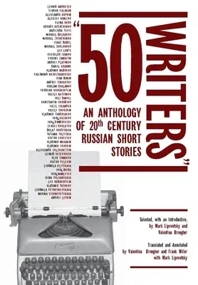 50 Writers: An Anthology of 20th Century Russian Short Stories