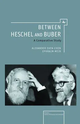 Between Heschel and Buber: A Comparative Study