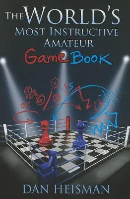 The World's Most Instructive Amateur Game Book