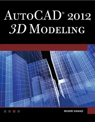 Autocad(r) 2012 3D Modeling [With DVD]