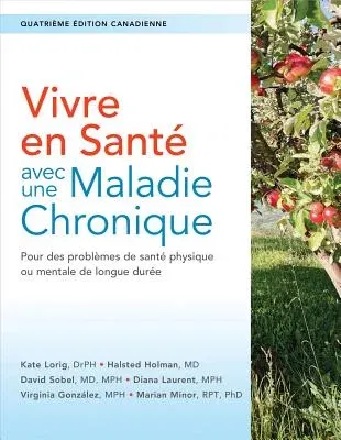 Vivre En Santé Avec Une Maladie Chronique: Pour Des Problèmes de Santé Physique Ou Mentale de Longue Durée