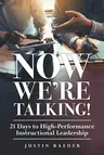 Now We're Talking: 21 Days to High-Performance Instructional Leadership (Making Time for Classroom Observation and Teacher Evaluation)