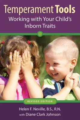 Temperament Tools: Working with Your Child's Inborn Traits (Revised)