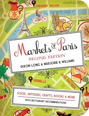 Markets of Paris: Food, Antiques, Crafts, Books, & More