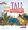 How Tall Was Milton?