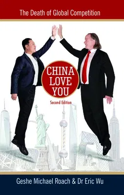 China Love You: The Death of Global Competition