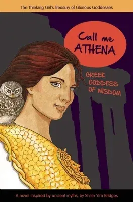 Call Me Athena: Greek Goddess of Wisdom