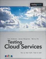 Testing Cloud Services: How to Test SaaS, PaaS & IaaS