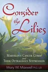 Consider the Lilies: A Review of 18 Cures for Cancer and Their Legal Status