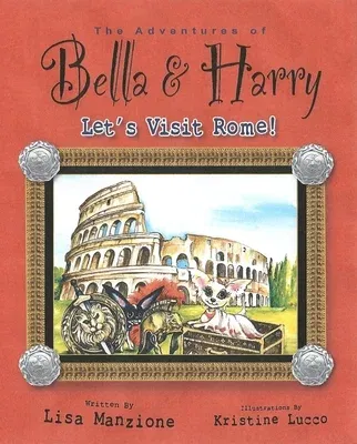 Let's Visit Rome!: Adventures of Bella & Harry