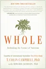 Whole: Rethinking the Science of Nutrition