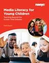 Media Literacy for Young Children: Teaching Beyond the Screen Time Debates