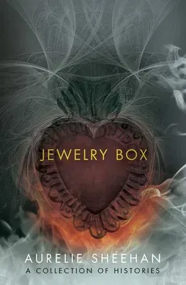 Jewelry Box: A Collection of Histories