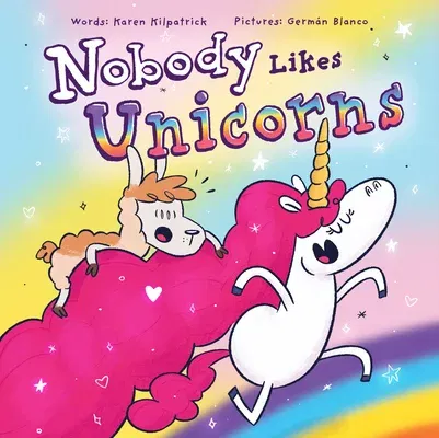 Nobody Likes Unicorns?