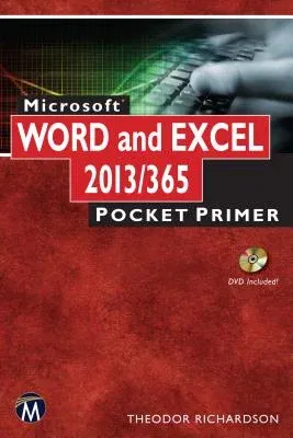 Microsoft Word and Excel 2013/365: Pocket Primer [With DVD ROM]