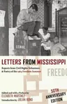 Letters from Mississippi: Reports from Civil Rights Volunteers & Poetry of the 1964 Freedom Summer (Anniversary)