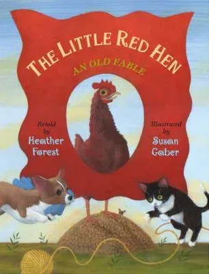 The Little Red Hen: An Old Fable