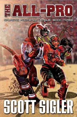 The All-Pro: Galactic Football League: Book Three