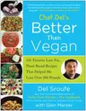 Chef del's Better Than Vegan: 101 Favorite Low-Fat, Plant-Based Recipes That Helped Me Lose Over 200 Pounds