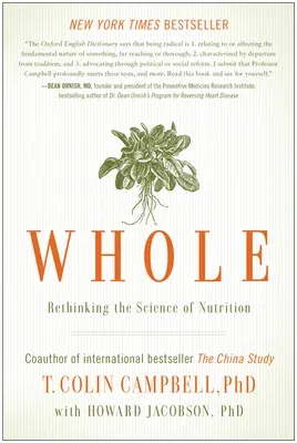 Whole: Rethinking the Science of Nutrition