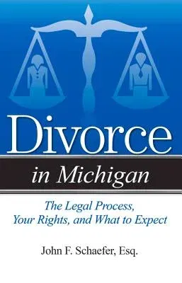 Divorce in Michigan: The Legal Process, Your Rights, and What to Expect