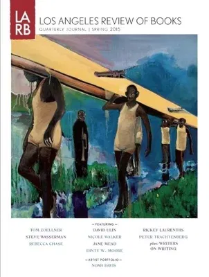 Los Angeles Review of Books Quarterly Journal (Spring 2015)