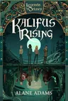 Kalifus Rising: Legends of Orkney Series