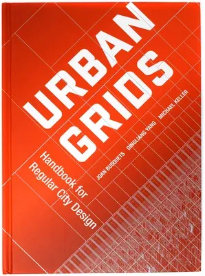 Urban Grids: Handbook for Regular City Design