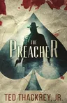 The Preacher: A Preacher Thriller