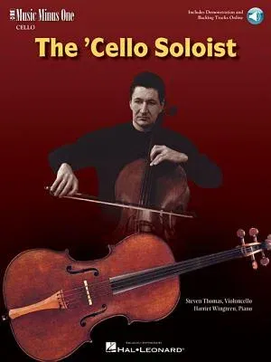 The Cello Soloist - Classic Solos for Cello and Piano: Book with Online Audio