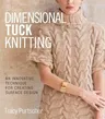 Dimensional Tuck Knitting: An Innovative Technique for Creating Surface Design