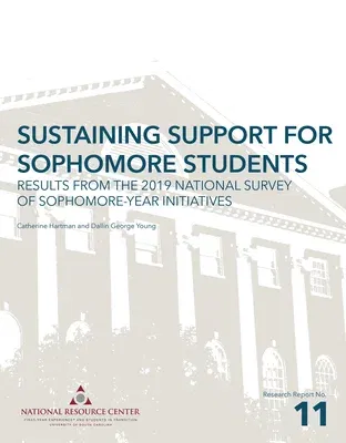 Sustaining Support for Sophomore Students: Results from the 2019 National Survey of Sophomore-Year Initiatives