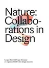 Nature: Collaborations in Design: Cooper Hewitt Design Triennial