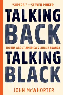 Talking Back, Talking Black: Truths about America's Lingua Franca