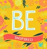 Be Inspired: 200 Inspirational Quotes