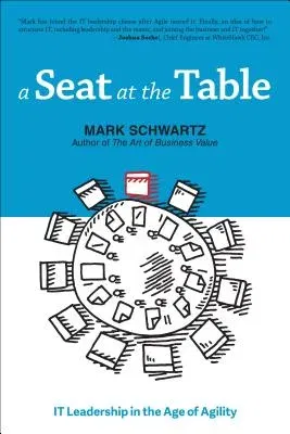 A Seat at the Table: IT Leadership in the Age of Agility