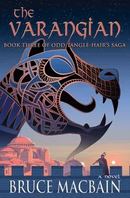 The Varangian, 3: Book Three of Odd Tangle-Hair's Saga