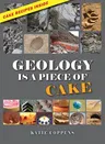 Geology Is a Piece of Cake