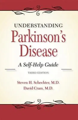 Understanding Parkinson's Disease: A Self-Help Guide (Third Edition, Third)