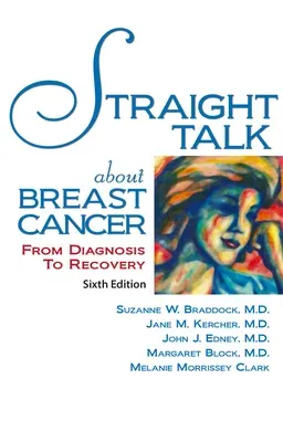 Straight Talk about Breast Cancer: From Diagnosis to Recovery