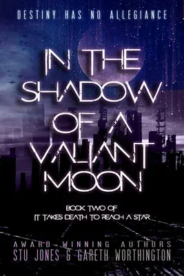 In the Shadow of a Valiant Moon: Volume 2