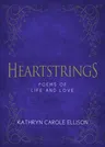 Heartstrings: Poems of Life and Love