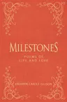 Milestones: Poems of Life and Love