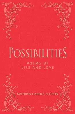 Possibilities: Poems of Life and Love