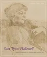 Sara Tyson Hallowell: Pioneer Curator and Art Advisor in the Gilded Age: Pioneer Curator and Art Advisor in the Gilded Age