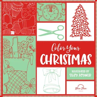 Color Your Christmas: A Crafty Christmas Adult Coloring Book